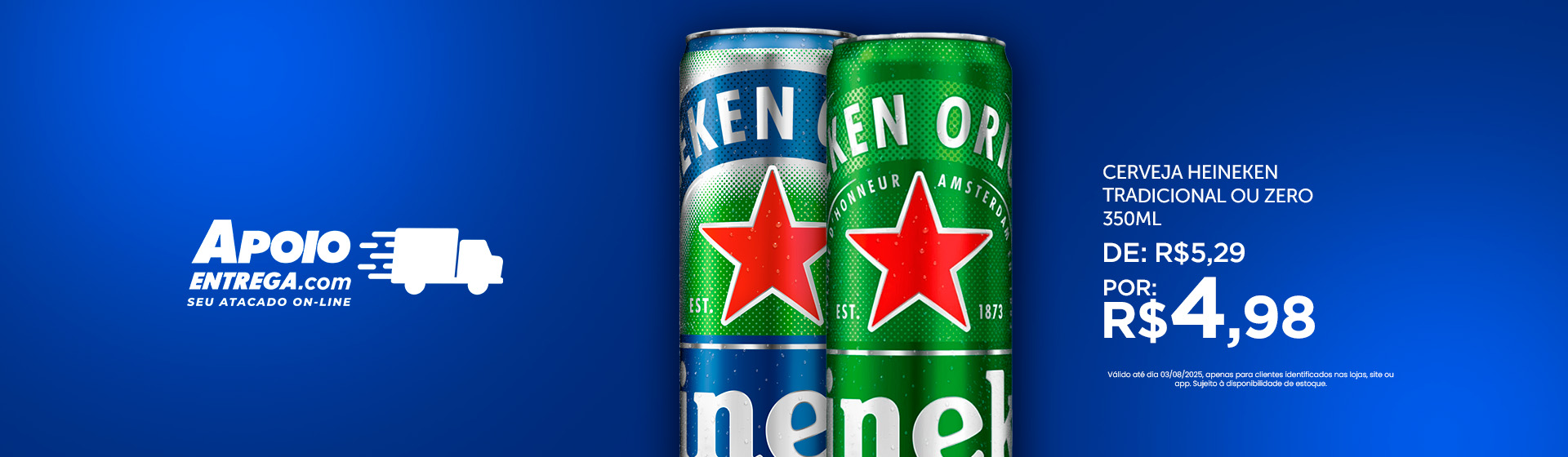 Cerveja Heineken Tradicional até 03/08